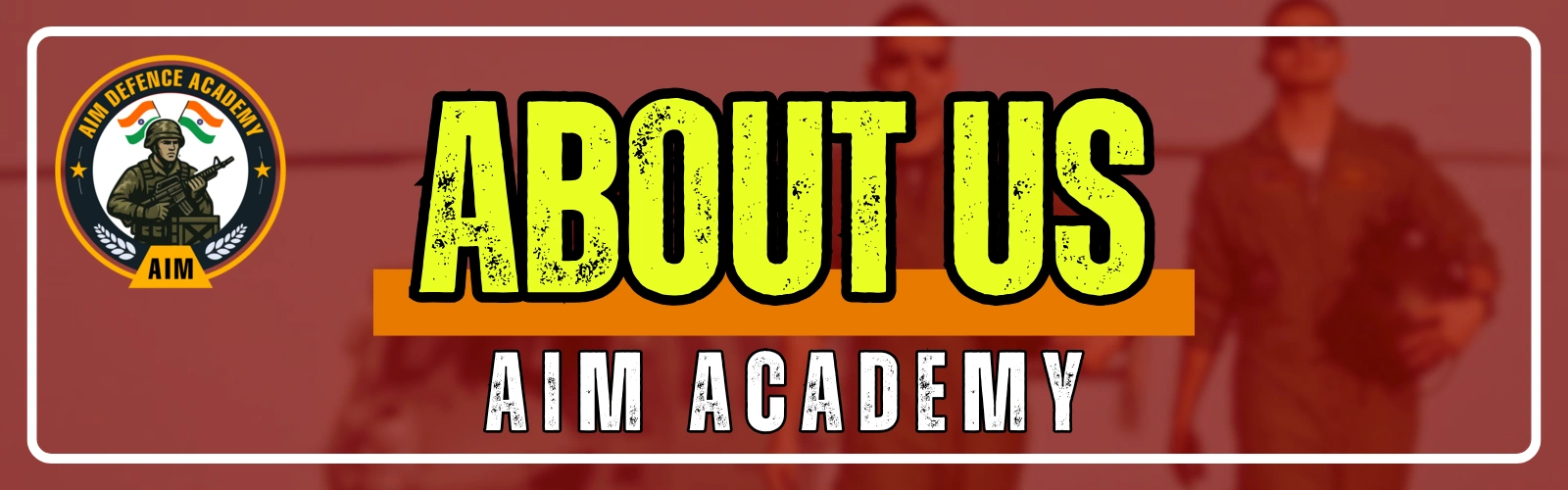 About AIM Defence Academy