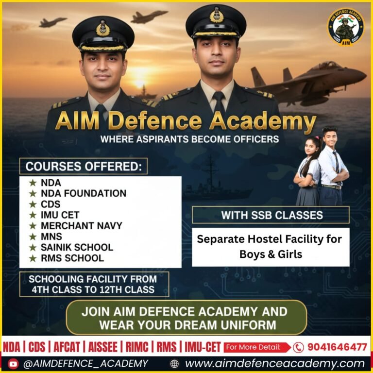 AIM Defence Academy offers NDA, CDS, IMU CET, Merchant Navy, MNS, and Sainik School coaching with hostel and SSB classes.